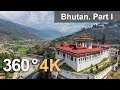 360°, Bhutan. Part I. 4К aerial video