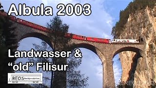 2003 [SDw] Albula line part 4 of 4 - Landwasser and &quot;old&quot; Filisur - Classic RhB in Action!