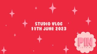 Pin Clothing Studio Vlog 11th June 2023 ✨