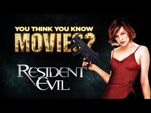 Resident Evil - You Think You Know Movies?