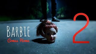 Barbie Comes Home - Short Horror Film