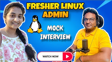 Fresher Linux Admin or Linux Engineer or Application Support Live Mock Interview