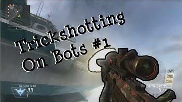 Trickshotting On Bots #1 (Three Clips!)