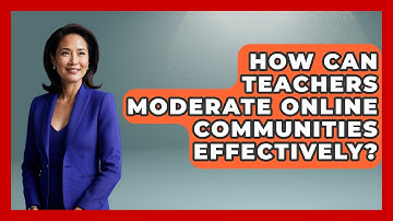 How Can Teachers Moderate Online Communities Effectively? - Teacher Tech Toolbox