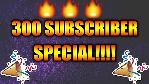 300 SUBSCRIBER SPECIAL!!!! Q&A!!! ANSWER ALL YOUR QUESTIONS