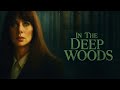 In The Deep Woods 1992 FREE Crime Thriller Movie Rosanna Arquette WatchCrimeStoriesTV In The Deep Woods 1992 FREE Crime Thriller Movie Rosanna Arquette WatchCrimeStoriesTV