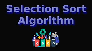 Selection Sort Algorithm - Code & Graphic Simulation