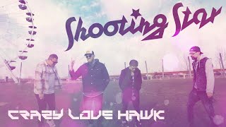 Crazy Love Hawk - XG Shooting Star // MUSIC VIDEO