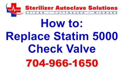 How to replace your Statim 5000 Check Valve
