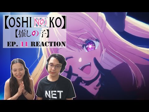 Oshi No Ko (推しの子) | Episode 11 REACTION | "Idol"