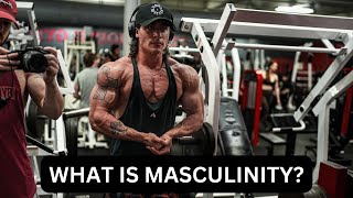 WHAT IS MASCULINITY?// TRUE MASCULINITY DEFINED