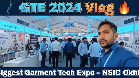 GTE 2024 Vlog | India’s Biggest Garment Expo at NSIC Okhla | Real Experience | HR76 Vloger 💥