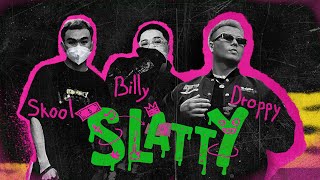 [ VIDEO LYRICS ] SLATTY - Skool x BILLY100 x Droppy ( Prod by DONAL )