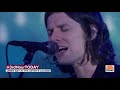 James Bay - Bad (Live at TODAY Show)