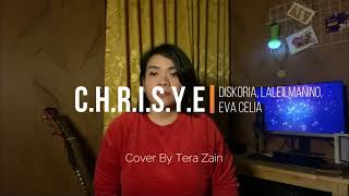 C.H.R.I.S.Y.E (Diskoria, Laleilmanino, Eva Celia) - Cover by Tera Zain #BedroomMusic