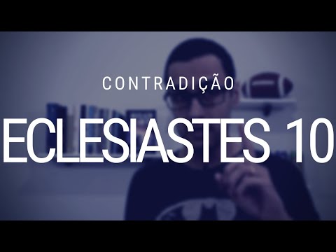 Estudo de Eclesiastes 10 - A questão da sabedoria