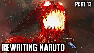 Rewriting Naruto: Nine Tails Unleashed Part 13