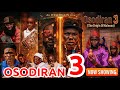 OSODIRAN 3 Latest Yoruba Movie 2026 Iteledicon Kemity OZain Femi Adebayo Apa 