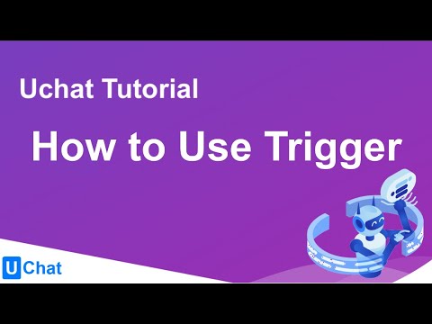 UChat Tutorial 48 - How to Use Trigger