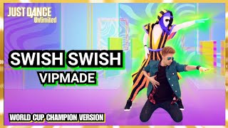 Just Dance Unlimited  Swish Swish  World Cup Champion Version  Umutcan Tütüncü [No Hud]