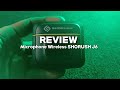REVIEW Lengkap Microphone Wireless SHORUSH J6 