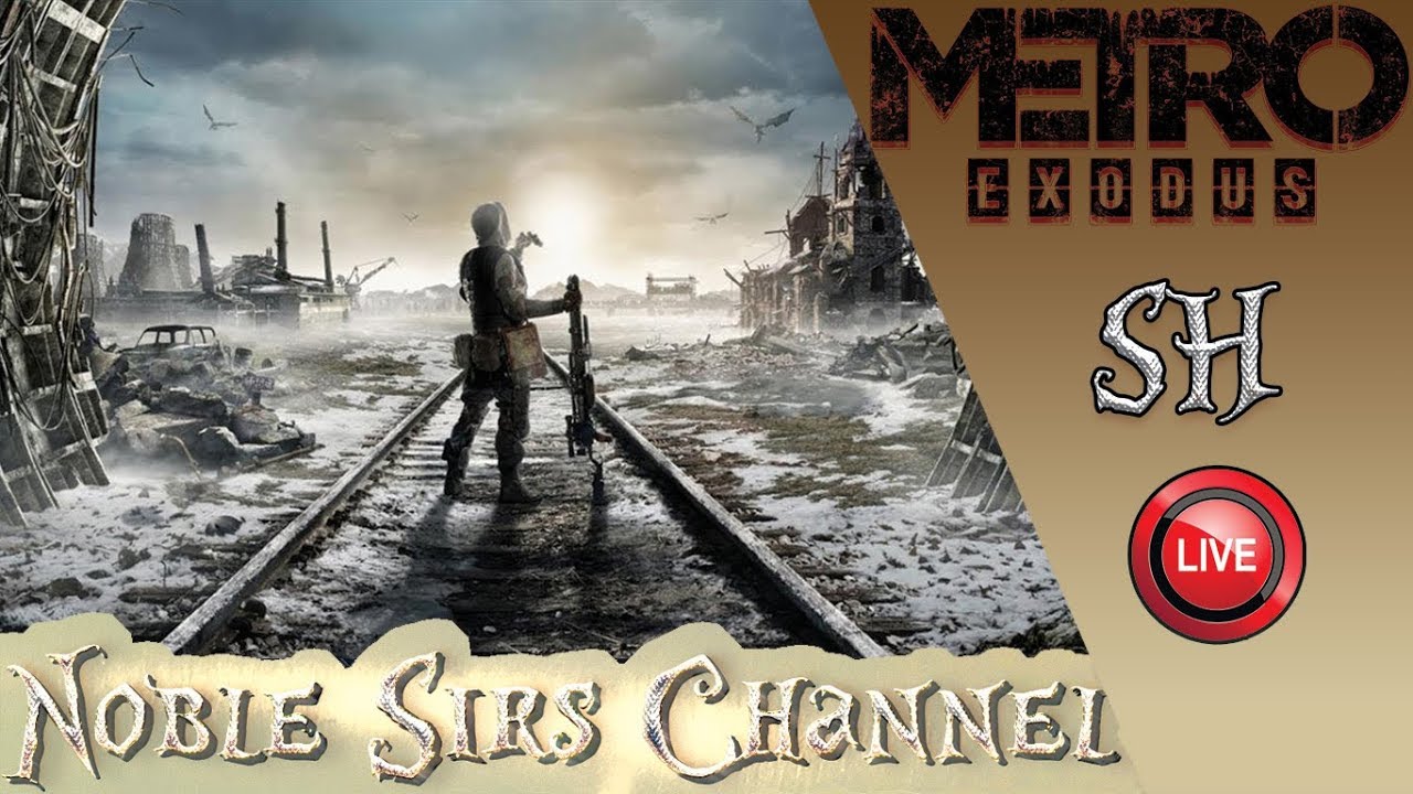 Metro exodus прохождение волга