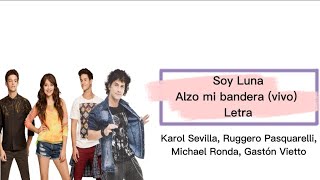 Soy Luna - Alzo mi bandera (letra) (vivo) Resimi