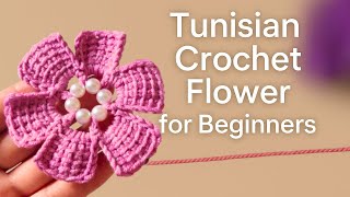 Crochet Flower Pattern for Beginners – Easy & Beautiful Tunisian
