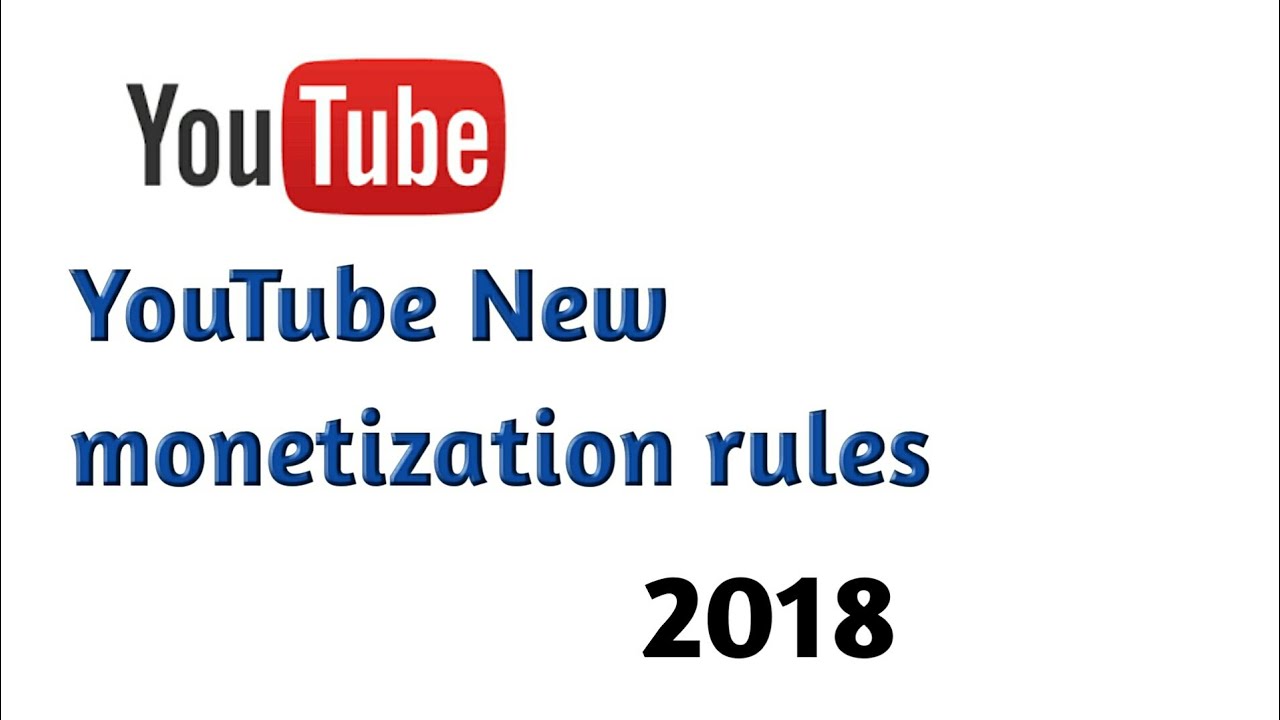 YouTube New Rules 2018 explained gain knowledge YouTube