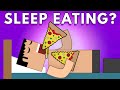 Are You Eating In Your Sleep?