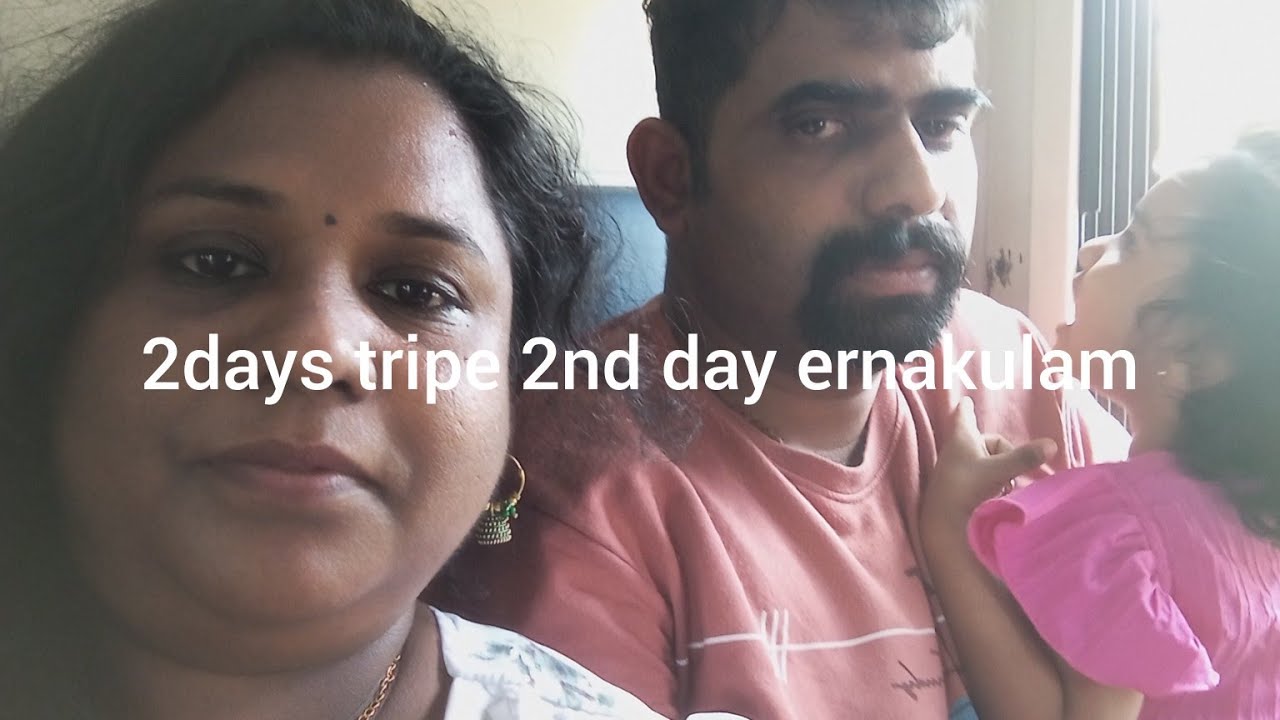 Family outting ernakulam 2nd day#long video uploaded on you tube channel