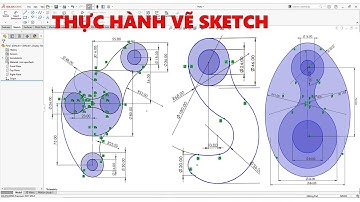 SolidWorks Bài 6 | THỰC HÀNH VẼ SKETCH TRONG SOLIDWORKS PHẦN 2