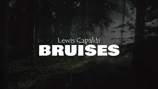 Lewis Capaldi - Bruises (1 hour)