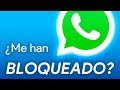 Cómo SABER si te han BLOQUEADO en WHATSAPP