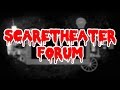 Scaretheater forum