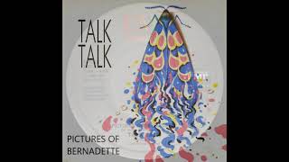 Talk Talk - Pictures of Bernadette (7&quot; Version) Vinyl