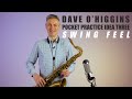 Swing feel  pocket practice ideas  jazz technique with saxophonist dave ohiggins