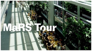 Take a video tour of MaRS Discovery District