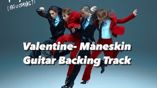 Måneskin - VALENTINE (Guitar Backing Track)