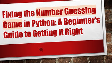 Fixing the Number Guessing Game in Python: A Beginner
