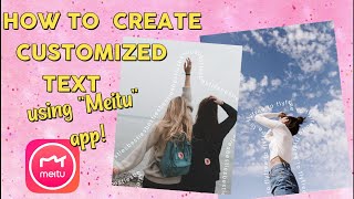 HOW TO ADD CUSTOMIZED TEXTS ON YOUR IMAGE- Easy Steps Using MEITU App screenshot 5