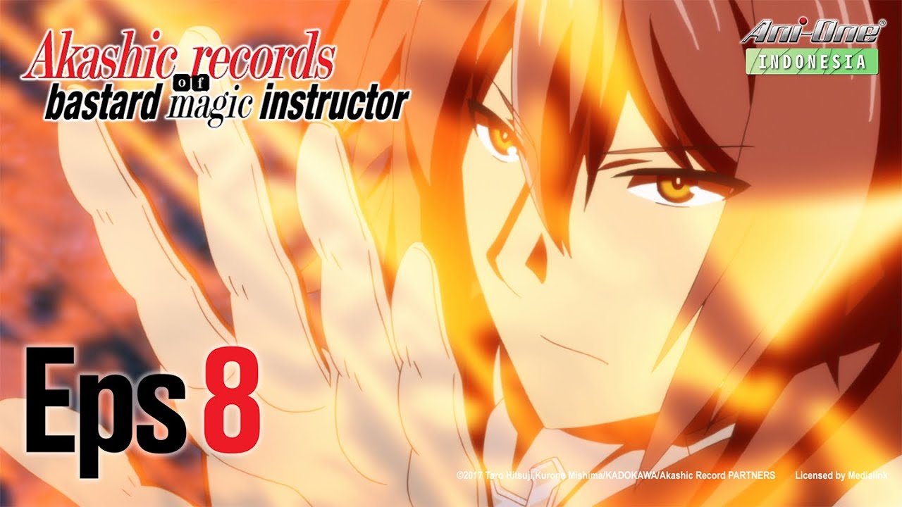 《Akashic records of bastard magic instructor》#8 (ID Sub)【Ani-One