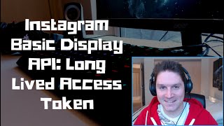 Instagram Basic Display API: Long Lived Access Token