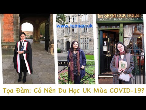 Du Học Anh Mùa COVID-19 (Part 1: Trải nghiệm trong cao điểm dịch và chính sách của trường tại UK)
