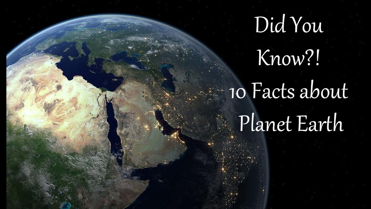 Top 10 Facts About Earth