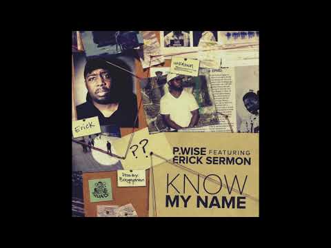 P Wise, Erick Sermon - Know My Name (prod. Boogeyman)