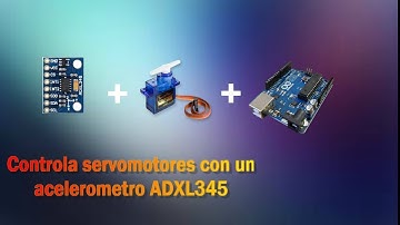 !!! MUY INTERESANTE!!! CONTROLAR SERVOS CON ADXL 345
