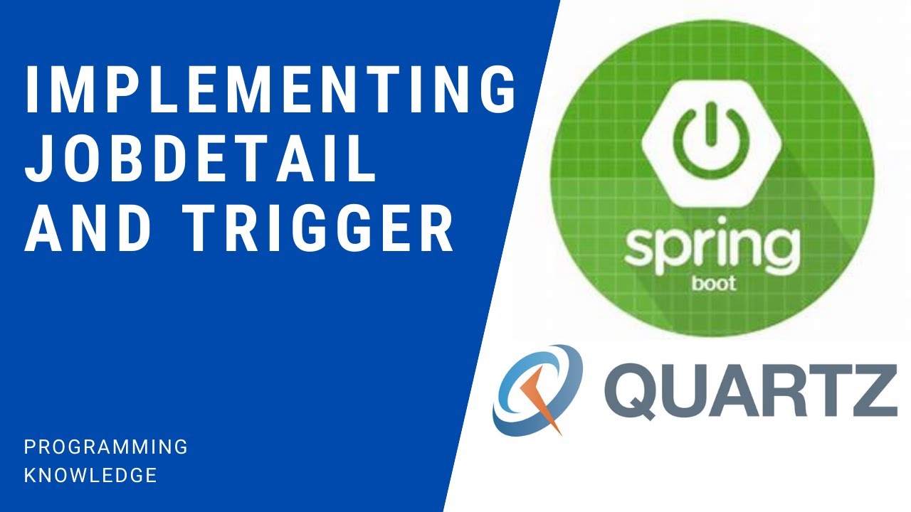 Spring Boot Quartz Scheduler Tutorial 5 Implementing JobDetail And