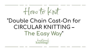 How to work the double chain cast on in the round - The Easy Way!