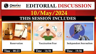 10  May 2024 | Editorial Discussion |  Reservation, Vaccine fearmongering, You tube Journalist